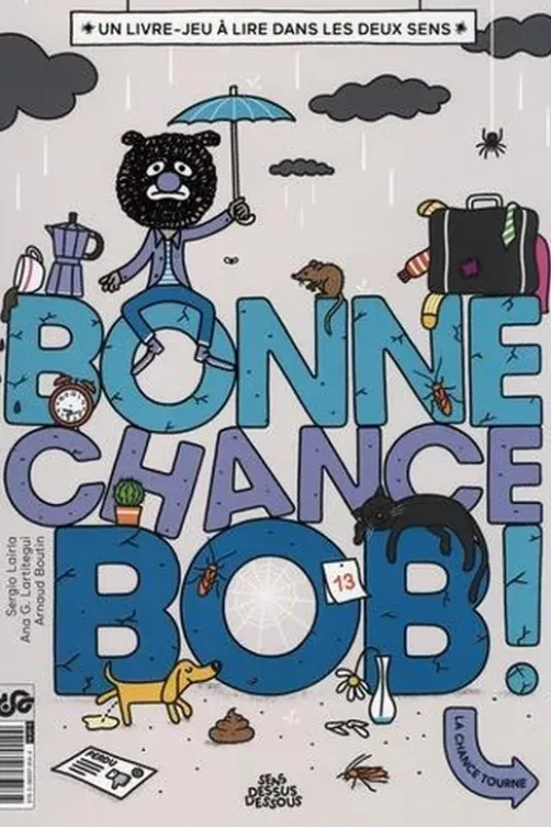 Bonne chance, Bob ! Un livre-jeu à lire dans les deux sens, Sergio Lairla