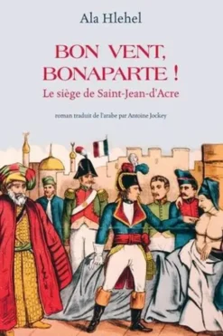 Bon vent, Bonaparte ! Le siège de Saint-Jean-d'Acre, Ala Hlehel