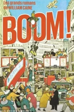Boom ! Un roman du siècle, William Caine