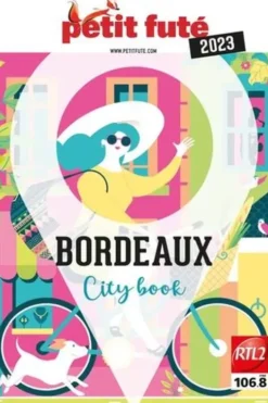 Bordeaux. Edition 2023, Petit Futé