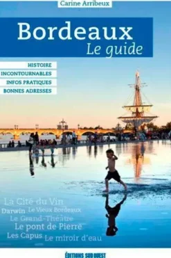 Bordeaux, le guide, Carine Arribeux
