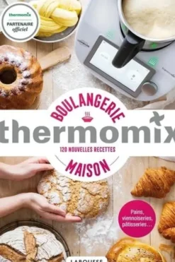 Boulangerie maison thermomix. 120 nouvelles recettes, Bérengère Abraham
