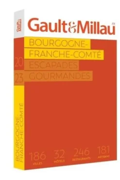 Bourgogne-Franche-Comté. Edition 2024, Gault&Millau