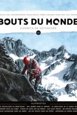 Bouts du monde N° 50, printemps 2022 : Alpinisme, William Mauxion
