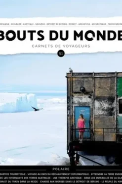 Bouts du monde N° 51, été 2022 : Polaire, William Mauxion