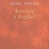 Bowling à Bagdad, Nasri Sayegh
