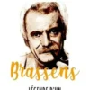 Brassens. Légende d'un poète éternel, Jean-Claude Lamy