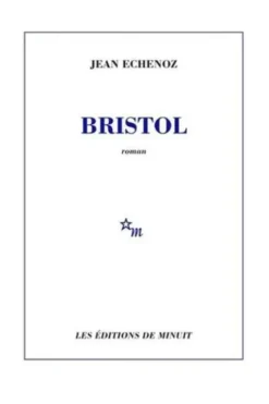 Bristol, Jean Echenoz