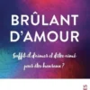 Brûlant d'amour. Suffit-il d'aimer et d'être aimé pour être heureux ?, Jérôme Oliveira