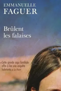 Brûlent les falaises, Emmanuelle Faguer