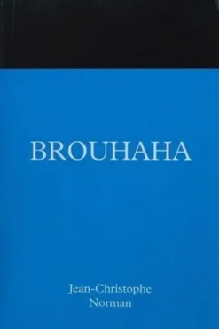 Brouhaha. Jean-Christophe Norman, Pascal Neveu