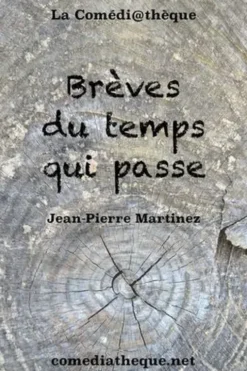 Brèves du temps qui passe, Jean-Pierre Martinez