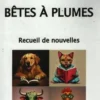 bêtes à plumes, Collectif
