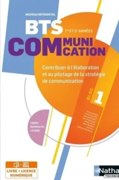 BTS Communication 1re et 2e années Bloc 1. Contribuer à l'élaboration et au pilotage de la stratégie de communication, Edition 2023, Pascale Aujard