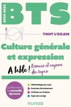 BTS Culture générale et Expression. A table ! formes et enjeux du repas, Edition 2024-2025, Nathalie Nadaraj