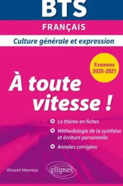 BTS français Culture générale et expression. A toute vitesse ! Edition 2020-2021, Vincent Manresa