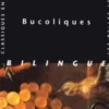 Bucoliques. Edition bilingue français-latin, Virgile