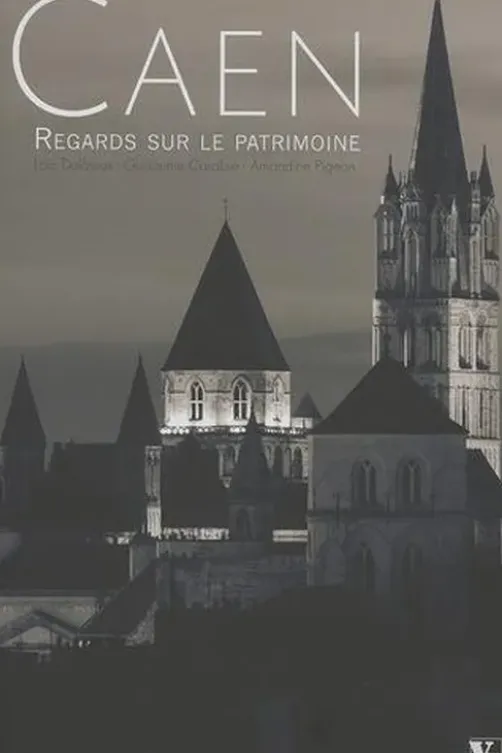 Caen. Regards sur le patrimoine, Loïc Delassus