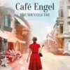 Café Engel Tome 1 : Une nouvelle ère, Anne Jacobs