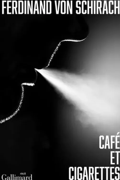 Café et cigarettes, Ferdinand von Schirach