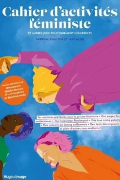 Cahier d'activités féministes. Et autres jeux politiquement incorrects, Sabrina Erin Gin