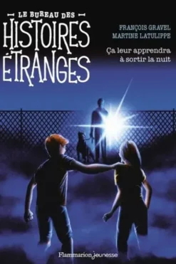 Ca leur apprendra à sortir la nuit, François Gravel