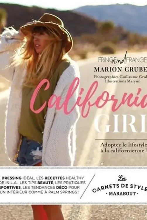 Californian Girl. Adoptez le lifestyle à la californienne !, Marion Gruber