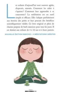 Calme et attentif comme une grenouille. La méditation pour les enfants... avec leurs parents, Edition revue et augmentée, avec 15 QR code, Eline Snel