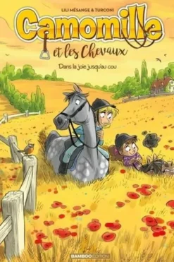 Camomille et les Chevaux Tome 9 : Dans la joie jusqu'au cou, Lili Mésange