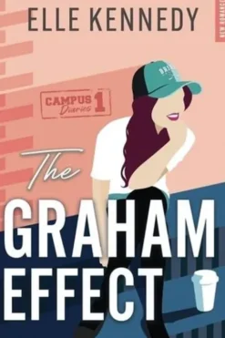 Campus diaries Tome 1 : The Graham effect, Elle Kennedy