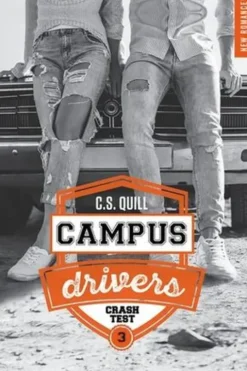 Campus drivers Tome 3 : Crashtest, C.S. Quill