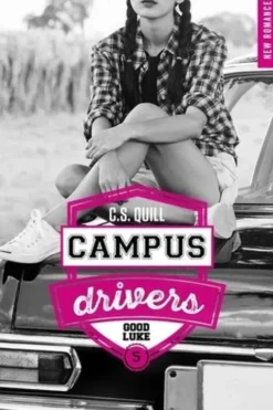 Campus drivers Tome 5 : Good luke, C.S. Quill