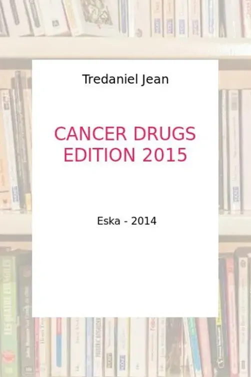 CANCER DRUGS EDITION 2015 - Tredaniel Jean, Editions Eska