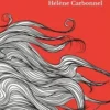 Capillarités, Hélène Carbonnel