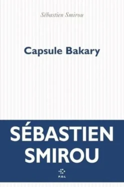 Capsule Bakary, Sébastien Smirou