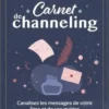 Carnet de channeling. Canalisez les messages de votre âme et de vos guides, Marine Falzon