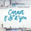 Carnet de l'île d'Yeu, Chantal Richard