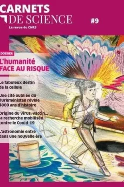 Carnets de science. La revue du CNRS N° 9 : L'humanité face au risque, Matthieu Ravaud