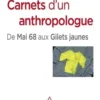 Carnets d'un anthropologue. De Mai 68 aux Gilets jaunes, Marc Abélès