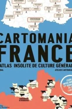 Cartomania France. L'atlas insolite de culture générale, E. Didal