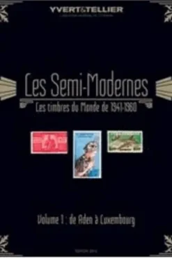Catalogue des timbres semi-modernes du monde (1941-1960). Volume 1, Aden à Luxembourg, Yvert & Tellier