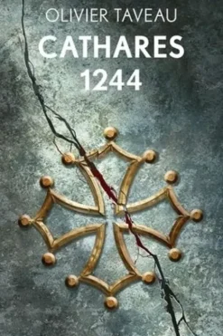 Cathares 1244, Olivier Taveau