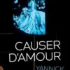 Causer d'amour, Yannick Jaulin