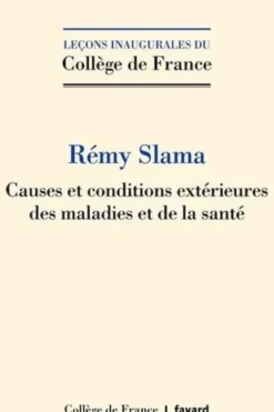 Causes et conditions extérieures des maladies et de la santé, Rémy Slama