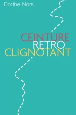 Ceinture, rétro, clignotant, Dorthe Nors