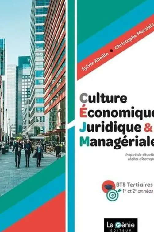 CEJM Culture économique, juridique et managériale BTS Tertiaires 1re et 2e années. Edition 2023, Sylvie Abeille