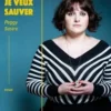 Ce que je veux sauver, Peggy Sastre