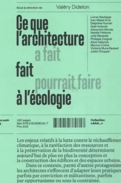 Ce que l'architecture fait à l'écologie, Valéry Didelon