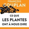 Ce que les plantes ont à nous dire, François Couplan