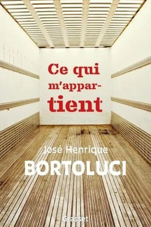 Ce qui m'appartient, José Henrique Bortoluci